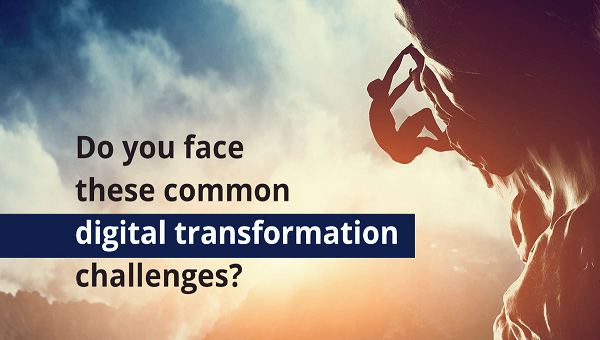 5 key Digital Transformation Challenges