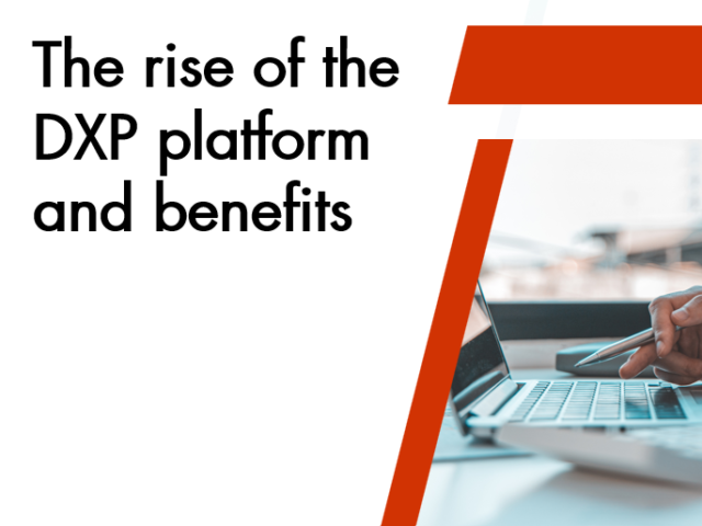 The rise of the DXP platform