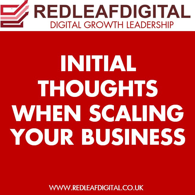 Scale your business – initial considerations