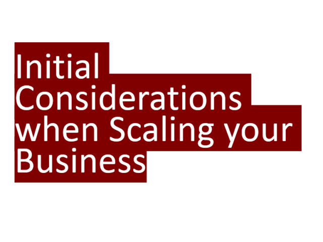 Scale your business – initial considerations